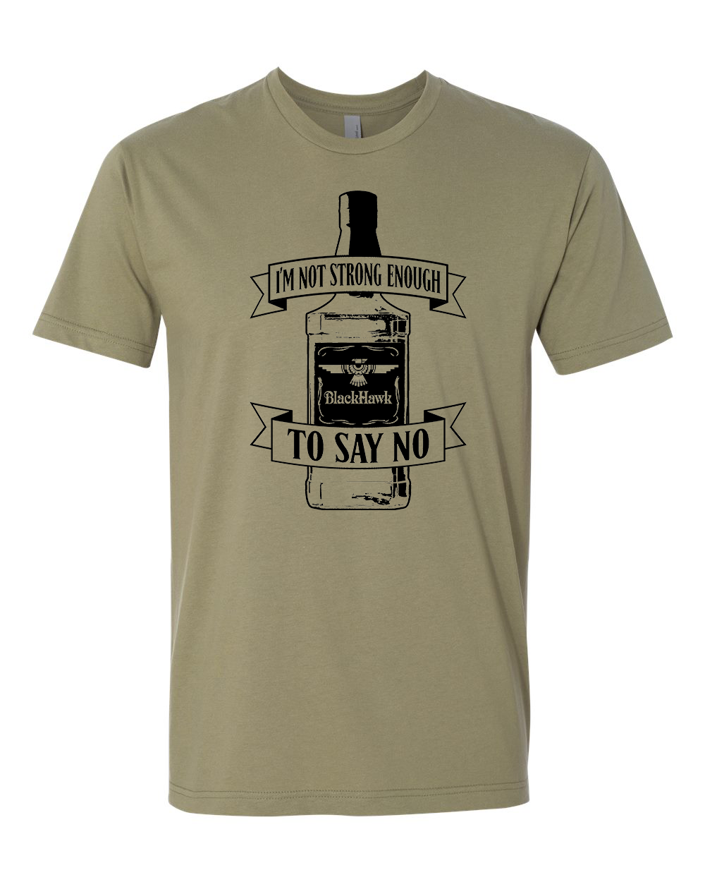 tee-green-"Im not strong enough to say no" beer bottle with blackhawk logo